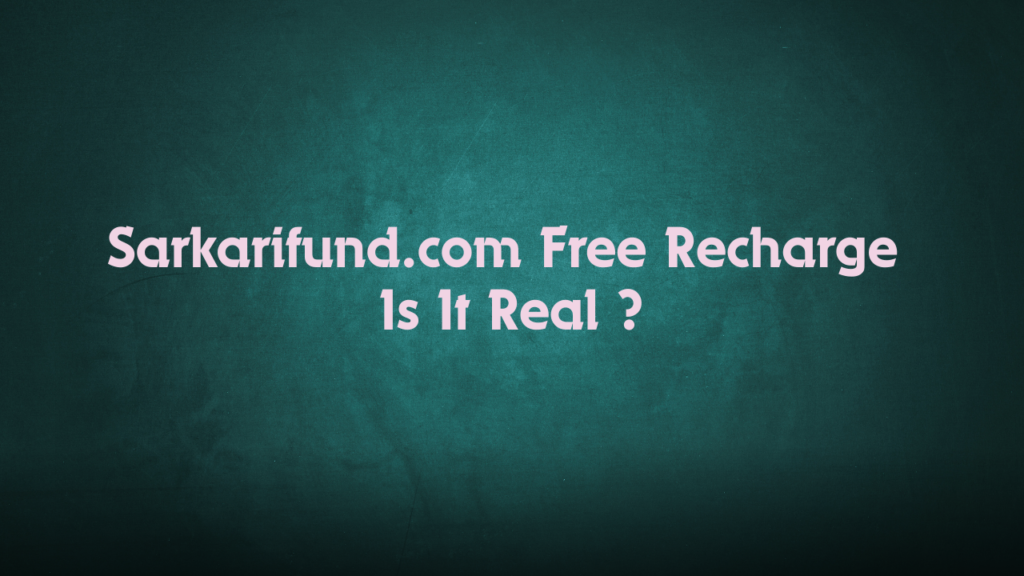 What does sarkarifund com free recharge online mean? It’s the idea that you can go to this website on your phone or computer, fill in some details, and get a recharge without paying a single rupee. Imagine saving money every month on your p